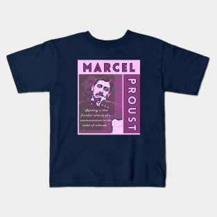 Marcel Proust portrait and quote: Reading is that fruitful miracle of a communication in the midst of solitude. Kids T-Shirt